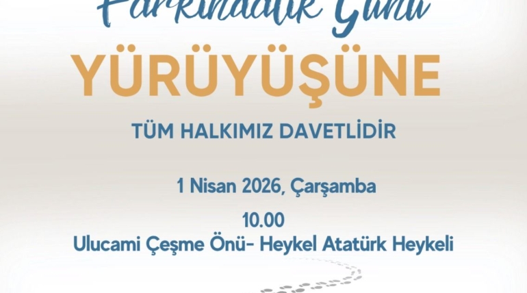 Farkındalık Yürüyüşümüze Tüm Halkımız Davetlidir